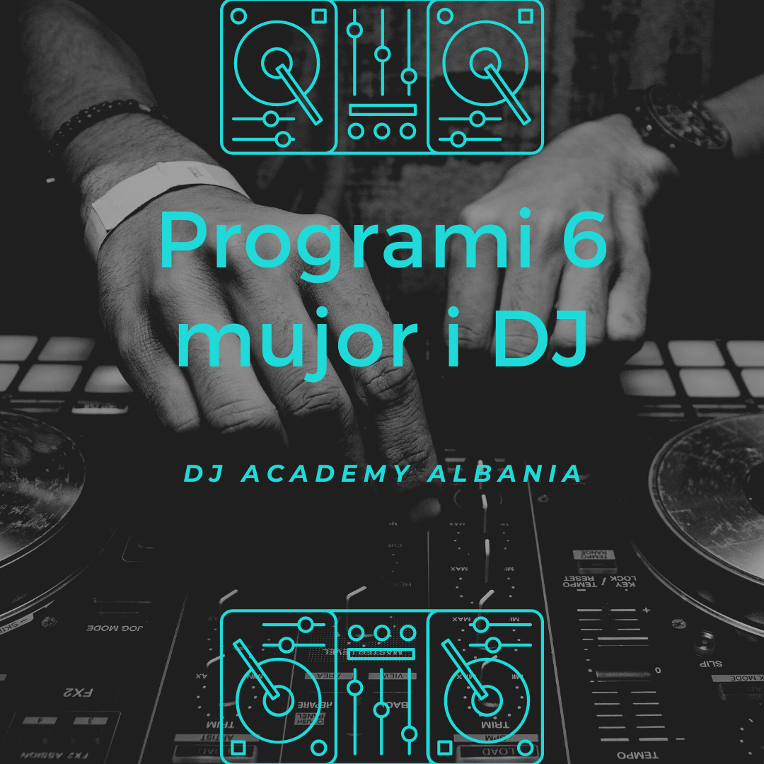 Arti i DJ – Programi 6 mujor i DJ Academy Albania – 1 muaj